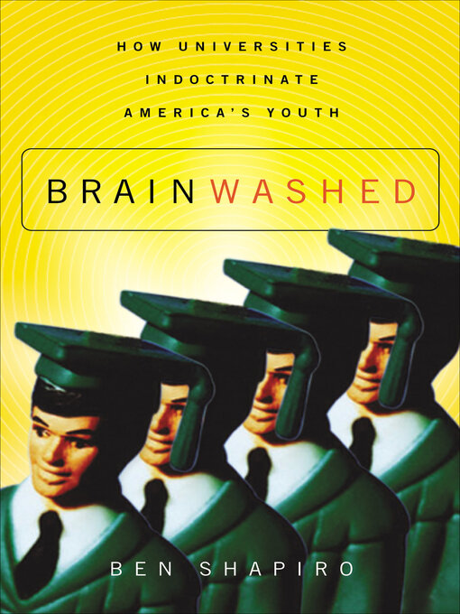 Title details for Brainwashed by Ben Shapiro - Available